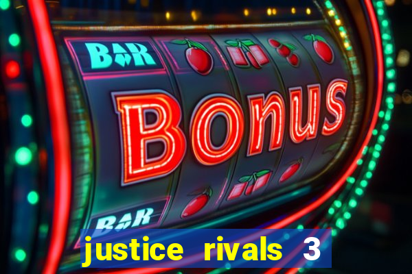 justice rivals 3 dinheiro infinito